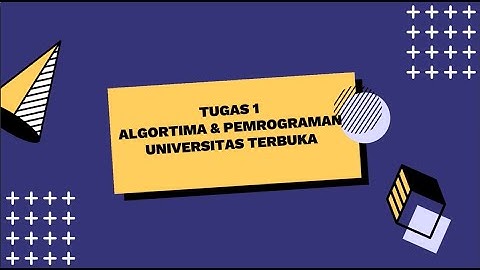 TUGAS 1 ALGORITMA DAN PEMROGRAMAN - MEMBUAT FLOWCHART DAN PSEUDOCODE