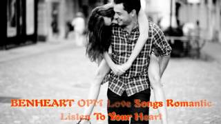 OPM Love Songs Tagalog Listen To Your Heart