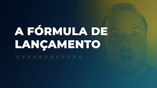 Fórmula de Lançamento - O Que é e Como Funciona a Fórmula de Lançamento