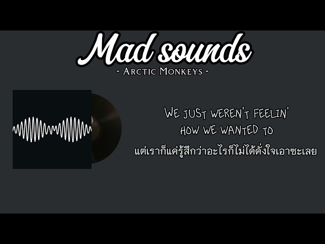 (Thaisub/ซับไทย) Mad sounds - Arctic Monkeys class=