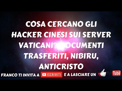 Video: Cosa Cercavano Gli Hacker Cinesi Sui Server Vaticani? - Visualizzazione Alternativa