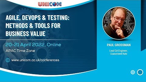 Paul Grossman speaking at Agile, DevOps & Testing: Methods & Tools For Business Value, 20-21 April