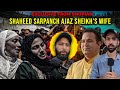 Exclusive interview with shaheed sarpanch ajazs wife at shopian bjp sr leader sunil sharma visit