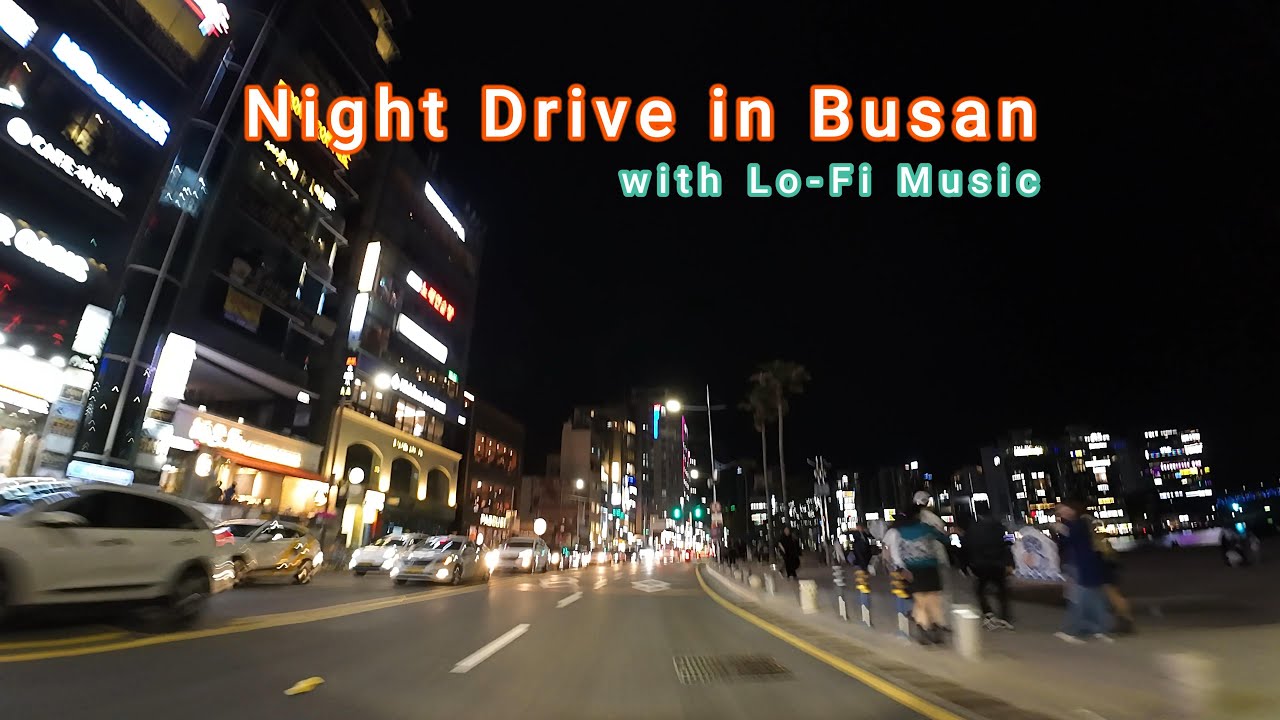 [4K] Night Drive in Busan with Lofi & Chill Beats