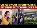 China’s Worst Money Crisis: The $3 Trillion Trust Industry Keeps Collapsing