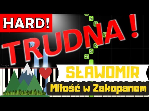 🎹 Miłość w Zakopanem (Sławomir) - Piano Tutorial (TRUDNA! wersja) 🎵 NUTY W OPISIE 🎼