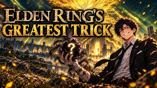 Elden Ring's Greatest Trick Was Hiding in Plain Sight