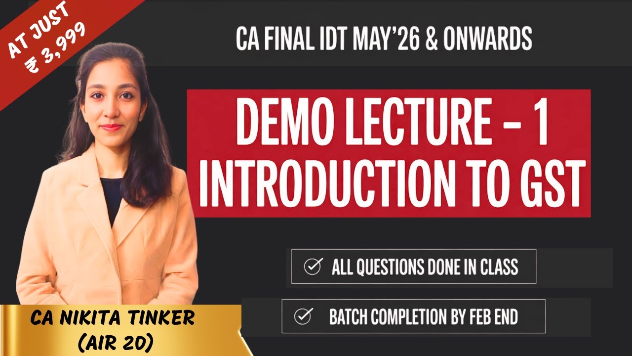 CA Final IDT May'26 & Onwards| Demo Lecture 1 Introduction to GST ...