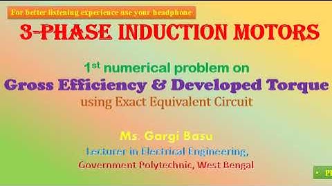 1st numerical problem on Gross Efficiency & Developed Torque using Exact Equivalent Circuit
