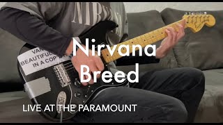 Nirvana - Breed - (Guitar Cover) - Live At The Paramount