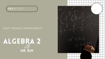 [Algebra 2] 9.1 Right Triangle Trigonometry
