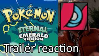 Pokemon Eternal Emerald Trailer REACTION