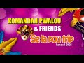 Kmandan pwalou  friends se la pou trip kanaval 2021