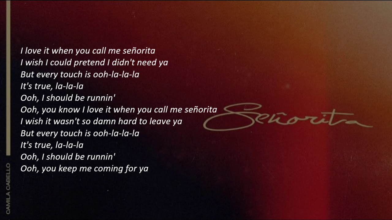Сеньорита перевод. Senorita текст. Seniorita текст. Shawn Mendes Senorita Lyrics. Señorita (Lyrics).