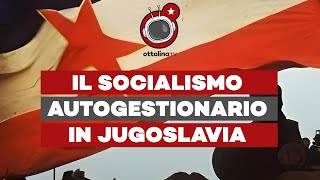 Viaggio nell'utopia: il socialismo autogestionario in Jugoslavia