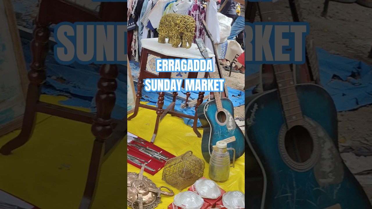 ERRAGADDA SUNDAY MARKET 🎴 Chor bazar