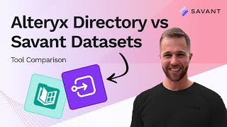 Alteryx Directory Tool vs Savant Datasets | Combine Multiple Files