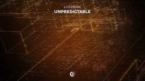 LOOZBONE - Unpredictable (Official Audio)