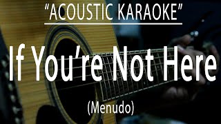 If you're not here - Menudo (Acoustic karaoke)