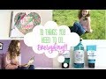 10 Things You Need To Do Everyday!! | DIY Life