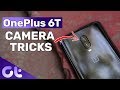 Top 8 OnePlus 6T Camera Tricks: Ft. Google Pixel Camera | Guiding Tech