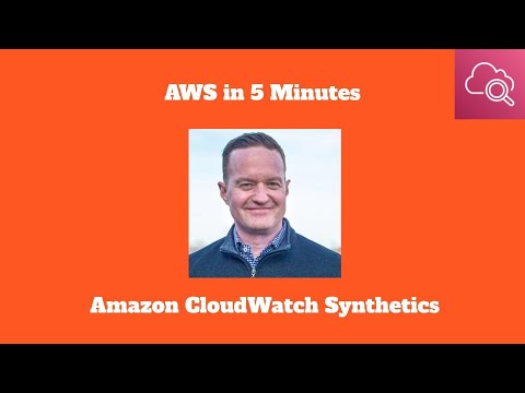 AWS in 5 Minutes: CloudWatch Synthetics
