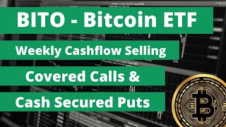 BITO Weekly Cashflow: Covered Calls and Cash-Secured Puts