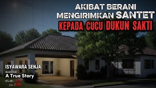 Akibat Berani Mengirimkan Santet Kepada Cucu Dukun Sakti