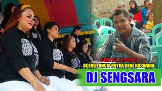 DJ JAIPONG // GENTRA JAIPONG OCENG LANCIP PUTRA DEDE KOSWARA // SENGSARA