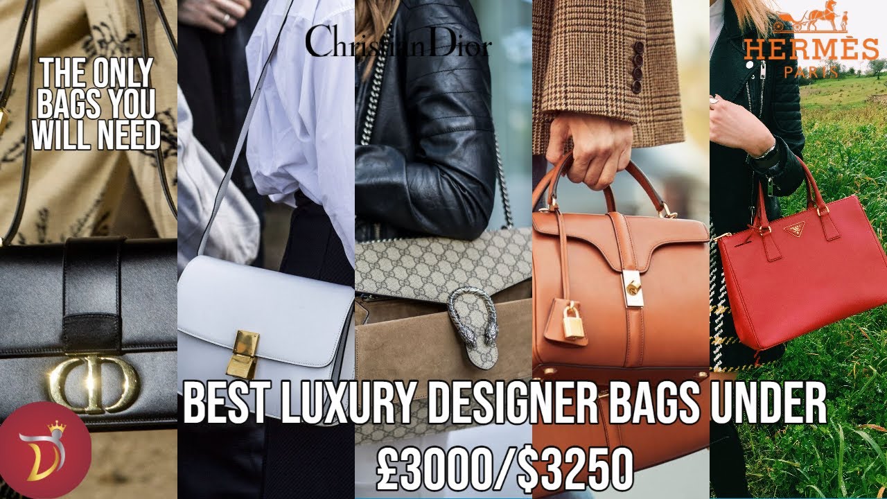 Top 35 Luxury Designer Bags - You can't miss in your Bags Collection.