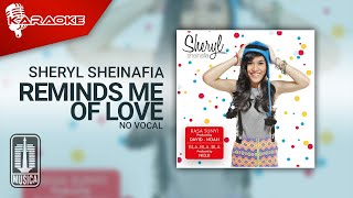 Sheryl Sheinafia - Reminds Me Of Love (Official Karaoke Video) | No Vocal