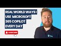 Real-World Ways I use Microsoft 365 Copilot Every Day
