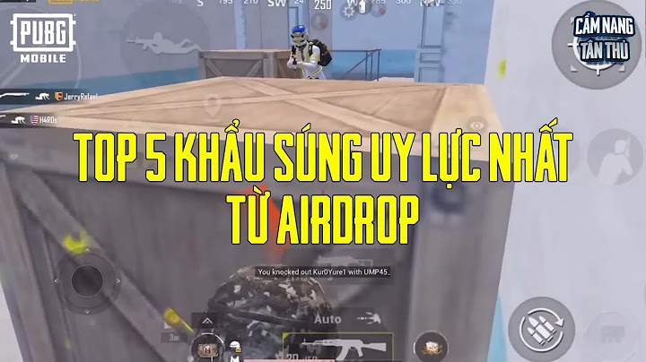 Top 5 khau sung bi lang quen trong pubg năm 2024