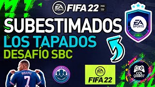 FIFA 22 -  DESAFÍO SBC | SUBESTIMADOS | LOS TAPADOS - SIN LEALTAD NI CAMBIO DE POSICIÓN - Barato