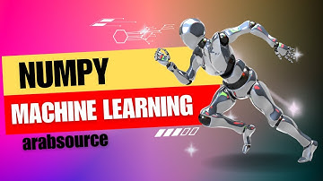 #1 مقدمة عن مكتبة نمباي | Numpy For Machine Learning