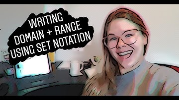 Writing Domain and Range in Set Notation (With Examples)