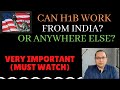 *MUST WATCH* H1B work from India? Tax, legal and something no one is talking about