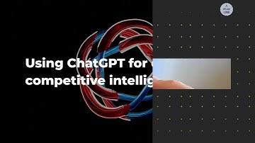 Competitive Intelligence  using ChatGPT
