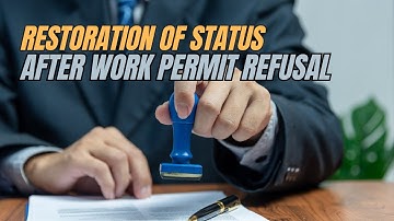 Restoration of status after work permit refusal