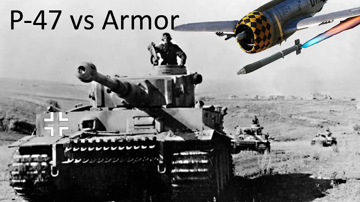 P-47 vs German Tanks - Why rockets outperformed bombs and machine guns in attacking armour