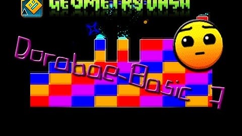 Geometry Dash - Dorabae Basic 7 - by dorabae