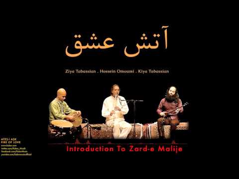 Ziya T, Kiya T, Hossein O-Introduction To Zard-e Malije  [ Ateş-i Aşk © 2016 Z Ses Görüntü ]