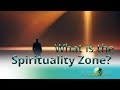 Understanding the spirituality zone