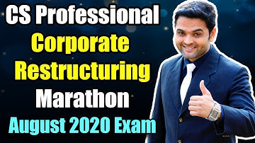 Corporate Restructuring Marathon for August 2020 | CS Professional NEW & OLD Syllabus