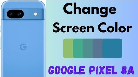 How to Change Screen Color Mode in Google Pixel 8a 5G