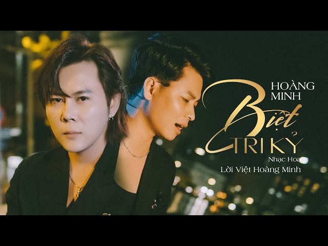 Biệt Tri Kỷ - Hoàng Minh | Music Video | Nhạc Trẻ Về Tình Anh Em Hit Tiktok class=