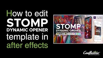 How to edit Stomp Opener Template in After Effects