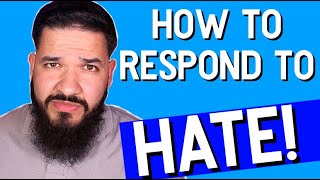 How should a Christian respond to HATE?