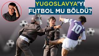 Topsuz Oyun Yugoslavyayı Futbol Mu Böldü?