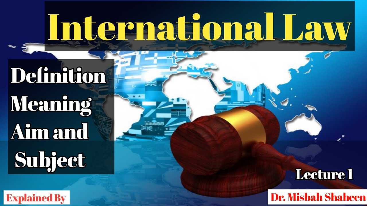 International Law Meaning and Definition in Hindi Aim and Subjects of International Law YouTube